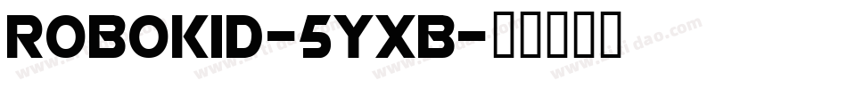 Robokid-5yxB字体转换