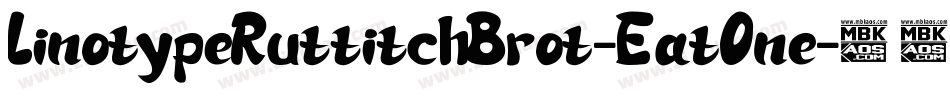 LinotypeRussischBrot-EatOne字体转换