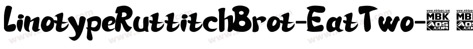 LinotypeRussischBrot-EatTwo字体转换