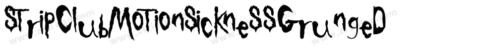 StripClubMotionSicknessGrungeDeluxe-lxoe字体转换