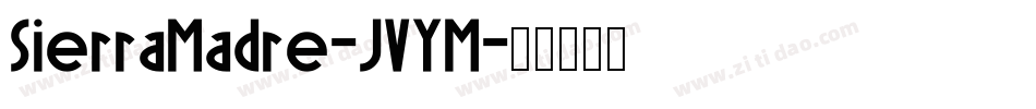 SierraMadre-JVYM字体转换