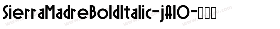 SierraMadreBoldItalic-jAl0字体转换