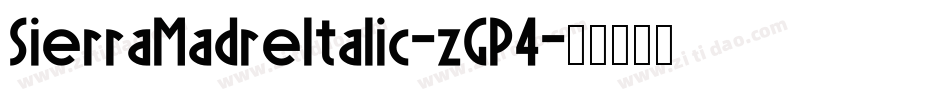 SierraMadreItalic-zGP4字体转换