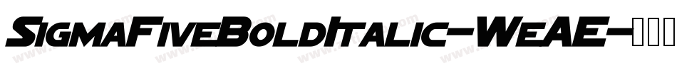 SigmaFiveBoldItalic-WeAE字体转换