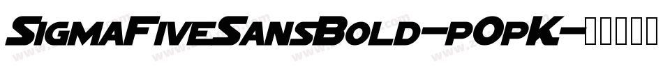 SigmaFiveSansBold-pOpK字体转换