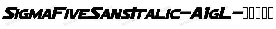 SigmaFiveSansItalic-A1gL字体转换