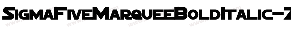 SigmaFiveMarqueeBoldItalic-Zezm字体转换 SigmaFiveMarqueeBoldItalic-Zezm字体转换