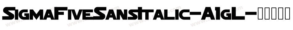 SigmaFiveSansItalic-A1gL字体转换