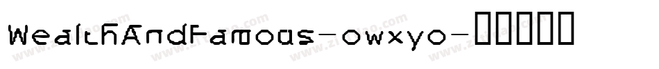 WealthAndFamous-owxyo字体转换