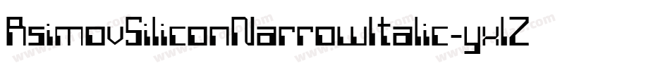 AsimovSiliconNarrowItalic-yxlZ字体转换