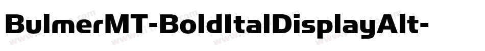 BulmerMT-BoldItalDisplayAlt字体转换