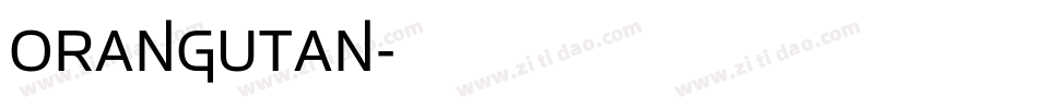 ORANGUTAN字体转换