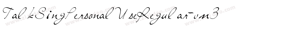 TalkSingPersonalUseRegular-vm3ZZ字体转换