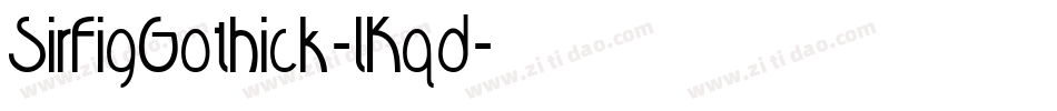 SirFigGothick-lKqd字体转换