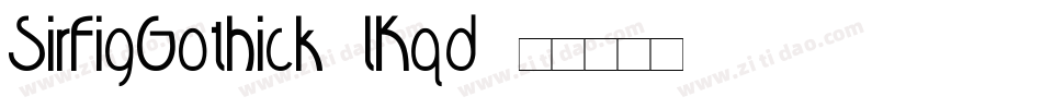SirFigGothick-lKqd字体转换