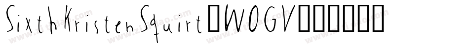 SixthKristenSquirt-WOGV字体转换
