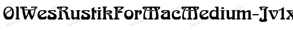 OlWesRustikForMacMedium-Jv1x字体转换