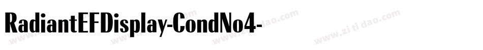 RadiantEFDisplay-CondNo4字体转换 RadiantEFDisplay-CondNo4字体转换