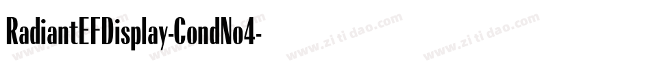 RadiantEFDisplay-CondNo4字体转换 RadiantEFDisplay-CondNo4字体转换