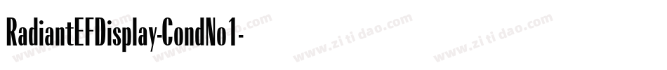 RadiantEFDisplay-CondNo1字体转换 RadiantEFDisplay-CondNo1字体转换