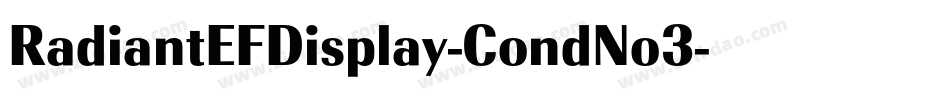 RadiantEFDisplay-CondNo3字体转换 RadiantEFDisplay-CondNo3字体转换