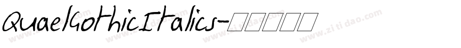 QuaelGothicItalics字体转换
