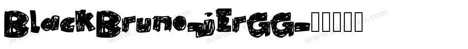 BlackBruno-jErGG字体转换 BlackBruno-jErGG字体转换