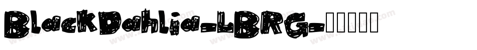 BlackDahlia-LBRG字体转换 BlackDahlia-LBRG字体转换