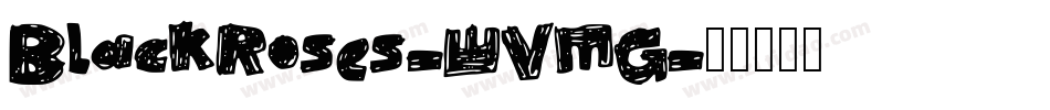 BlackRoses-WVMG字体转换