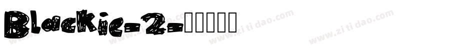 Blackie-2字体转换