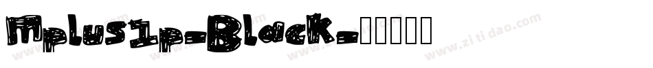 Mplus1p-Black字体转换