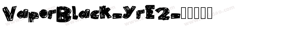 VaporBlack-YrE2字体转换