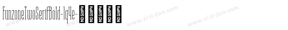 FunzoneTwoSerifBold-1q4e字体转换