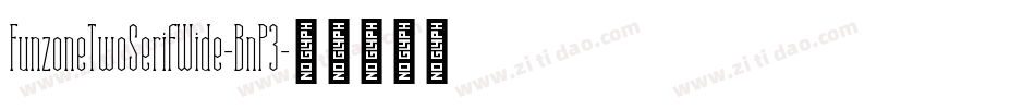 FunzoneTwoSerifWide-BnP3字体转换