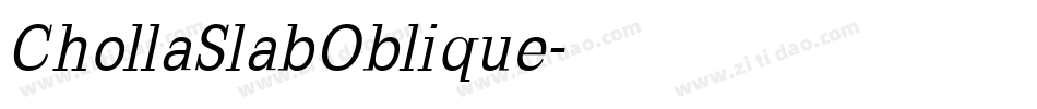 ChollaSlabOblique字体转换