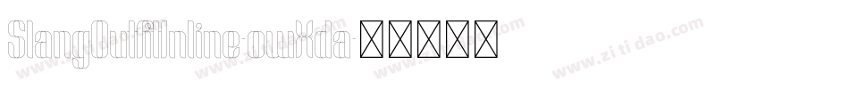 SlangOutfitInline-owXda字体转换