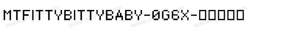 MtfIttyBittyBaby-0G6X字体转换