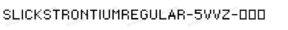 SlickStrontiumRegular-5Vvz字体转换