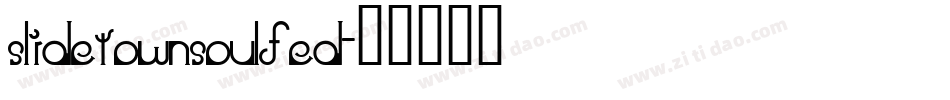slidetownsoulfed字体转换