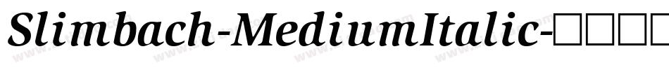 Slimbach-MediumItalic字体转换