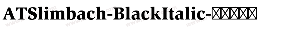 ATSlimbach-BlackItalic字体转换
