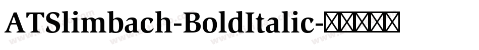ATSlimbach-BoldItalic字体转换