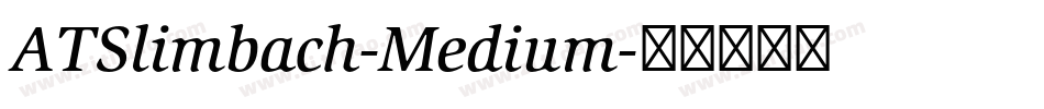 ATSlimbach-Medium字体转换