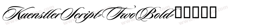 KuenstlerScript-TwoBold字体转换