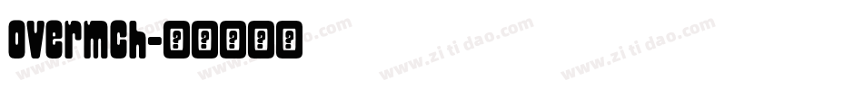 overmch字体转换