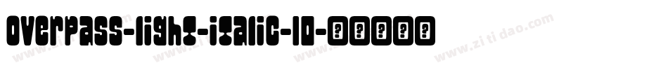 overpass-light-italic-10字体转换