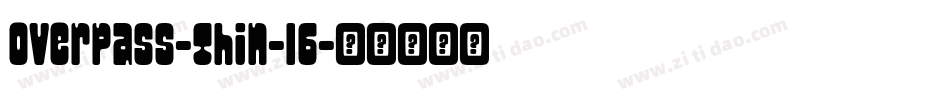 overpass-thin-16字体转换