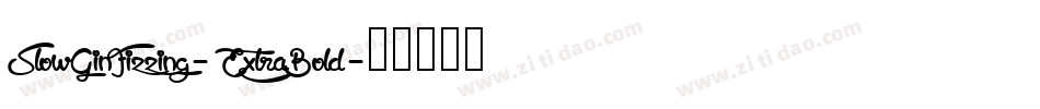 SlowGinFizzing-ExtraBold字体转换