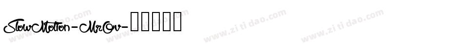 SlowMotion-MrOv字体转换