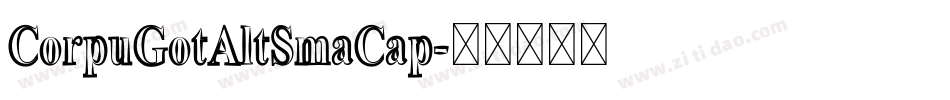 CorpuGotAltSmaCap字体转换